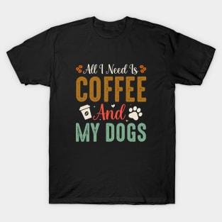 I like coffee and my dogs T-Shirt